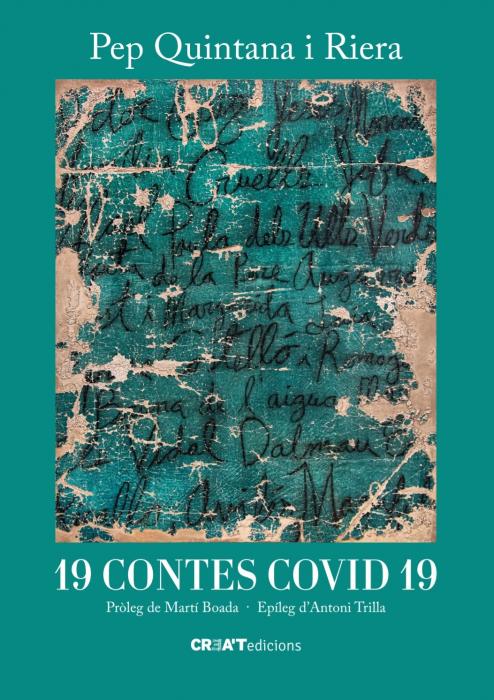 '19 contes covid 19' de Pep Quintana. Una  crònica personal de la pandèmia que ho ha capgirat tot.